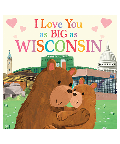 I Love You As Big As Wisconsin - Book