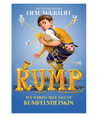 Rump: The (Fairly) True Tale of Rumpelstiltskin