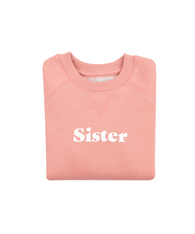 Sister Sweatshirt - Rose Pink