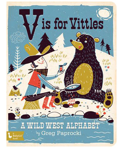 V is for Vittles: A Wild West Alphabet